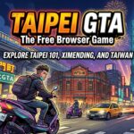 Taipei GTA: The Free Browser Game That Lets You Explore Taipei 101, Ximending and Taiwan